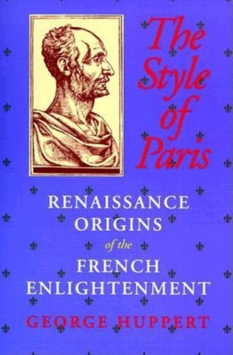 Бумажная книга «The Style of Paris: Renaissance Origins of the French Enlightenment», автор Джордж Хапперт - фото №1