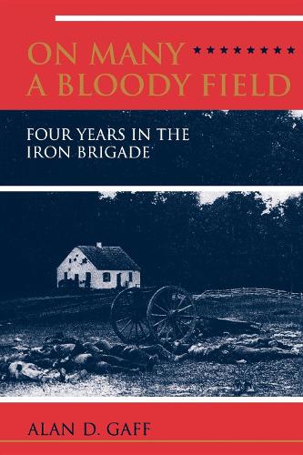 Бумажная книга «On Many a Bloody Field: Four Years in the Iron Brigade», автор Морин Гафф - фото №1