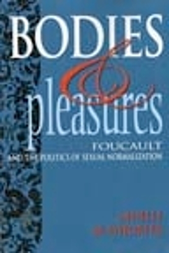 Бумажная книга «Bodies and Pleasures: Foucault and the Politics of Sexual Normalization», автор Ладель МакУортер - фото №1