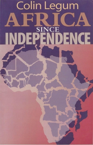 Паперова книга «Africa since Independence», автор Колін Легум - фото №1