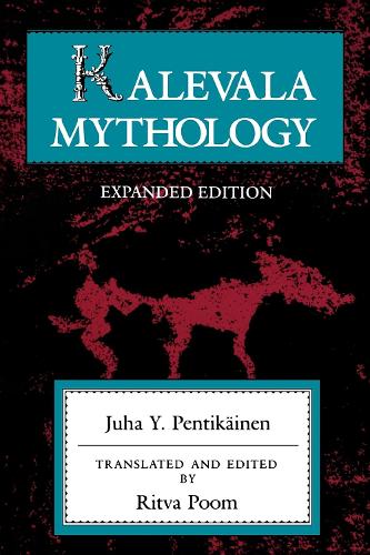 Бумажная книга «Kalevala Mythology, Revised Edition», автор Юха Ю. Пентикайнен - фото №1
