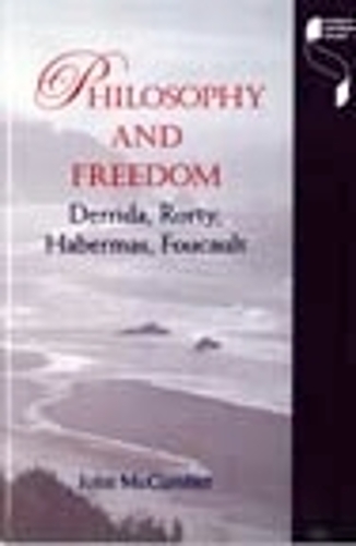 Бумажная книга «Philosophy and Freedom: Derrida, Rorty, Habermas, Foucault», автор Джон Маккамбер - фото №1