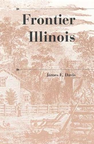 Бумажная книга «Frontier Illinois», автор Джеймс Э. Дэвис - фото №1