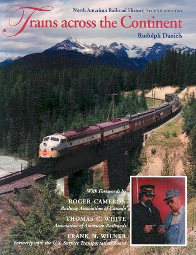Бумажная книга «Trains across the Continent, Second Edition: North American Railroad History», автор Рудольф Даниэлс - фото №1