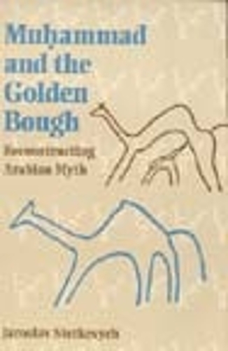 Паперова книга «Muhammad and the Golden Bough: Reconstructing Arabian Myth», автор Ярослав Стеткевич - фото №1