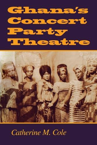 Бумажная книга «Ghana's Concert Party Theatre», автор Кэтрин М. Коул - фото №1