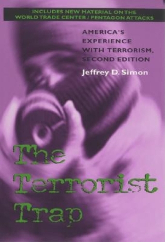 Бумажная книга «The Terrorist Trap, Second Edition: America's Experience with Terrorism», автор Джеффри Д. Саймон - фото №1