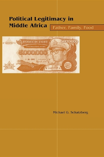 Паперова книга «Political Legitimacy in Middle Africa: Father, Family, Food», автор Майкл Г. Шатцберг - фото №1