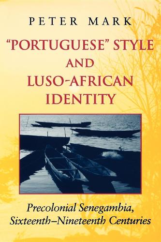 Бумажная книга «Portuguese Style and Luso-African Identity: Precolonial Senegambia, Sixteenth - Nineteenth Centuries», автор Питер А. Марк - фото №1