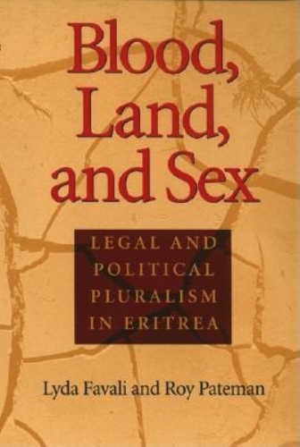 Бумажная книга «Blood, Land, and Sex: Legal and Political Pluralism in Eritrea», авторов Лида Фавали, Рой Патеман - фото №1