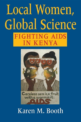 Бумажная книга «Local Women, Global Science: Fighting AIDS in Kenya», автор Карен М. Бут - фото №1