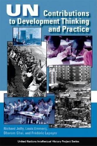 Бумажная книга «UN Contributions to Development Thinking and Practice», авторов Дхарам Гхай, Фредерик Лапейр, Луи Эммеридж, Ричард Джолли - фото №1