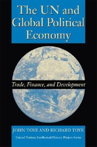 Бумажная книга «The UN and Global Political Economy: Trade, Finance, and Development», автор Ричард Той - фото №1
