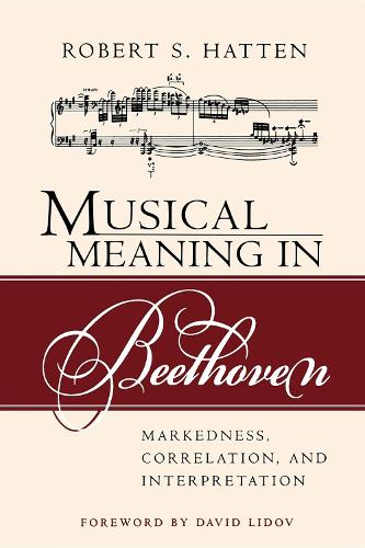 Бумажная книга «Musical Meaning in Beethoven: Markedness, Correlation, and Interpretation», автор Роберт С. Хаттен - фото №1