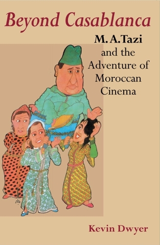 Бумажная книга «Beyond Casablanca: M. A. Tazi and the Adventure of Moroccan Cinema», автор Кевин Дуайер - фото №1