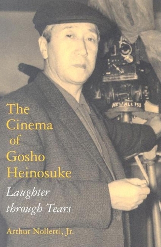 Бумажная книга «The Cinema of Gosho Heinosuke: Laughter through Tears», автор Артур Ноллетти - фото №1