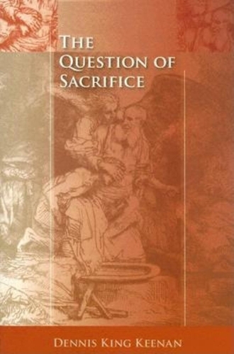 Паперова книга «The Question of Sacrifice», автор Денніс Кінг Кінан - фото №1