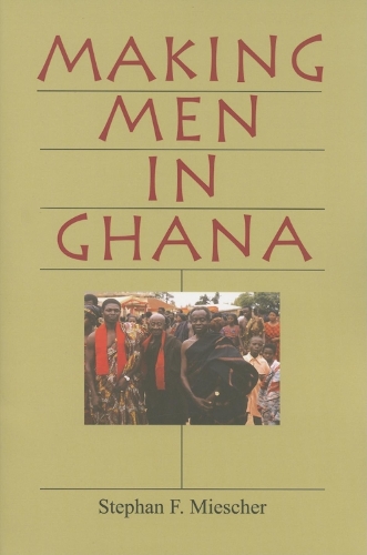 Паперова книга «Making Men in Ghana», автор Стефан Ф. Мішер - фото №1