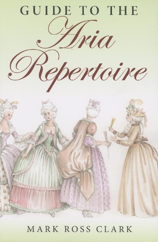 Паперова книга «Guide to the Aria Repertoire», автор Марк Росс Кларк - фото №1