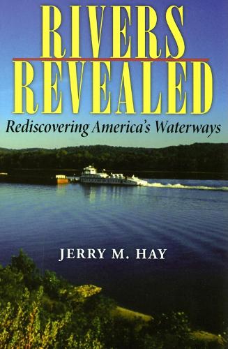 Бумажная книга «Rivers Revealed: Rediscovering America's Waterways», автор Джерри М. Хэй - фото №1