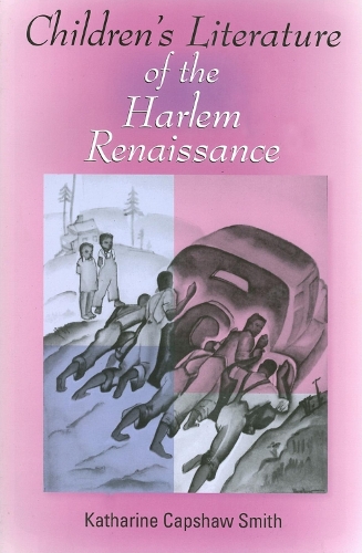 Бумажная книга «Children's Literature of the Harlem Renaissance», автор Кэтрин Кэпшоу Смит - фото №1