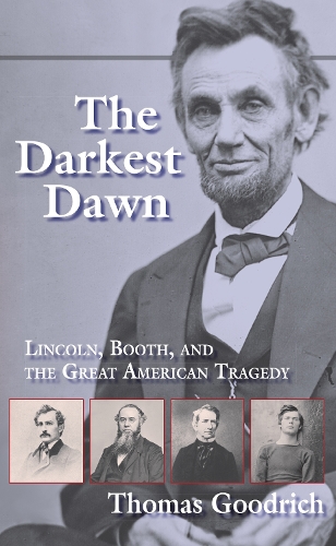 Бумажная книга «The Darkest Dawn: Lincoln, Booth, and the Great American Tragedy», автор Томас Гудрич - фото №1