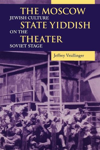 Паперова книга «The Moscow State Yiddish Theater: Jewish Culture on the Soviet Stage», автор Джеффрі Вейдлінгер - фото №1