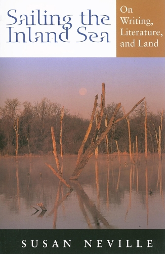 Бумажная книга «Sailing the Inland Sea: On Writing, Literature, and Land», автор Сьюзен С. Невилл - фото №1