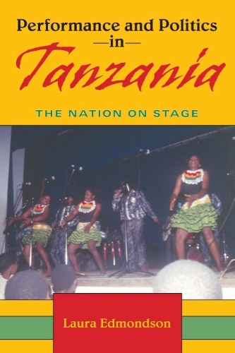 Бумажная книга «Performance and Politics in Tanzania: The Nation on Stage», автор Лора Эдмондсон - фото №1