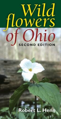 Бумажная книга «Wildflowers of Ohio, Second Edition», автор Роберт Л. Хенн - фото №1