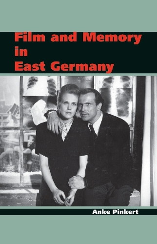 Бумажная книга «Film and Memory in East Germany», автор Анке Пинкерт - фото №1