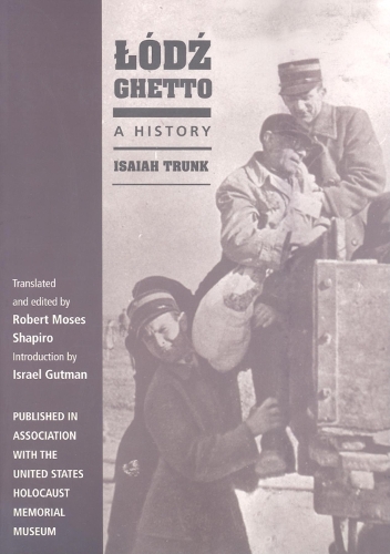 Бумажная книга «Lódz Ghetto: A History», автор Исайя Транк - фото №1