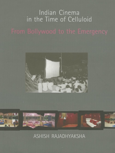 Бумажная книга «Indian Cinema in the Time of Celluloid: From Bollywood to the Emergency», автор Ашиш Раджадхьякша - фото №1