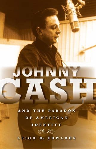 Бумажная книга «Johnny Cash and the Paradox of American Identity», автор Ли Х. Эдвардс - фото №1