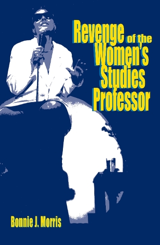 Бумажная книга «Revenge of the Women's Studies Professor», автор Бонни Дж. Моррис - фото №1