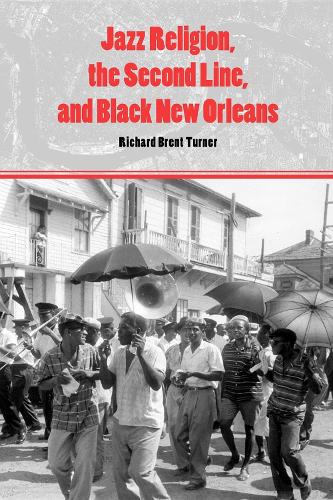 Бумажная книга «Jazz Religion, the Second Line, and Black New Orleans», автор Ричард Брент Тернер - фото №1