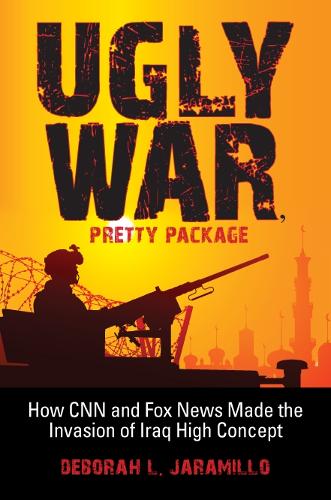 Бумажная книга «Ugly War, Pretty Package: How CNN and Fox News Made the Invasion of Iraq High Concept», автор Дебора Л. Харамильо - фото №1