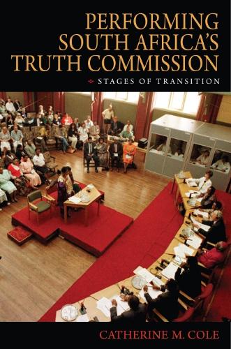 Бумажная книга «Performing South Africa's Truth Commission: Stages of Transition», автор Кэтрин М. Коул - фото №1