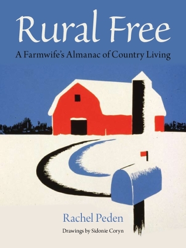 Бумажная книга «Rural Free: A Farmwife's Almanac of Country Living», автор Рэйчел Педен - фото №1