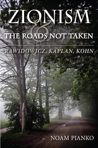 Паперова книга «Zionism and the Roads Not Taken: Rawidowicz, Kaplan, Kohn», автор Ноам П'янко - фото №1