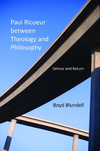 Бумажная книга «Paul Ricoeur between Theology and Philosophy: Detour and Return», автор Бойд Бланделл - фото №1