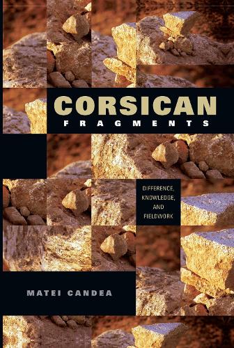 [object Object] «Corsican Fragments: Difference, Knowledge, and Fieldwork», автор Матей Кандеа - фото №1