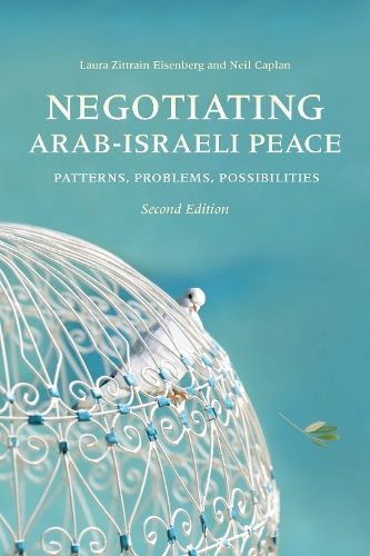 Паперова книга «Negotiating Arab-Israeli Peace, Second Edition: Patterns, Problems, Possibilities», авторів Лора Зіттрейн Айзенберг, Ніл Каплан - фото №1