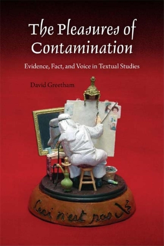 Бумажная книга «The Pleasures of Contamination: Evidence, Text, and Voice in Textual Studies», автор Дэвид Гритхэм - фото №1