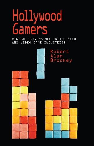 Бумажная книга «Hollywood Gamers: Digital Convergence in the Film and Video Game Industries», автор Роберт Алан Бруки - фото №1