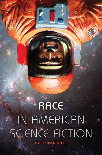 Паперова книга «Race in American Science Fiction», автор Ісай Лавендер - фото №1