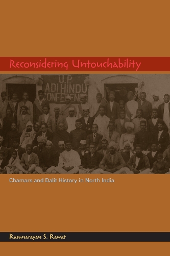 Бумажная книга «Reconsidering Untouchability: Chamars and Dalit History in North India», автор Рамнараян С. Рават - фото №1
