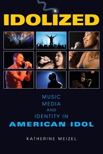Паперова книга «Idolized: Music, Media, and Identity in American Idol», автор Кетрін Л. Мейзел - фото №1