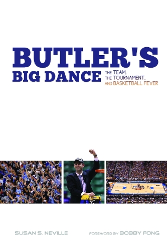 Бумажная книга «Butler's Big Dance: The Team, the Tournament, and Basketball Fever», автор Сьюзен С. Невилл - фото №1