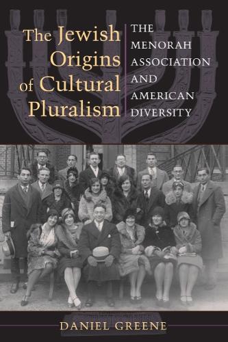 Паперова книга «The Jewish Origins of Cultural Pluralism: The Menorah Association and American Diversity», автор Деніел Грін - фото №1